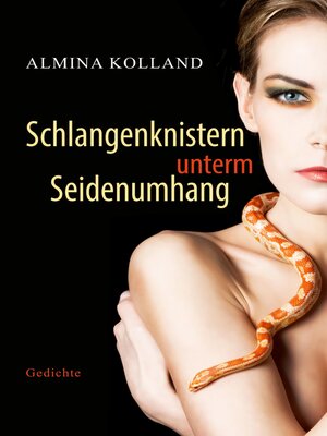 cover image of Schlangenknistern unterm Seidenumhang